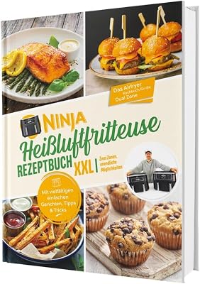 Ninja Heißluftfritteuse Rezeptbuch XXL: Für alle mit wenig Zeit - outlet/retourdeal