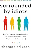 Surrounded by Idiots: The Four Types of Human Behaviour (or - outlet/retourdeal