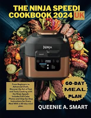 THE NINJA SPEEDI COOKBOOK 2024 UK: From Beginners to Advanced Chefs - outlet/retourdeal