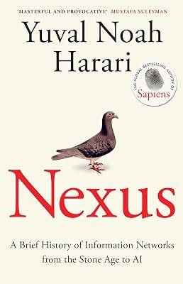 Nexus: A Brief History of Information Networks from the Stone Age to - outlet/retourdeal