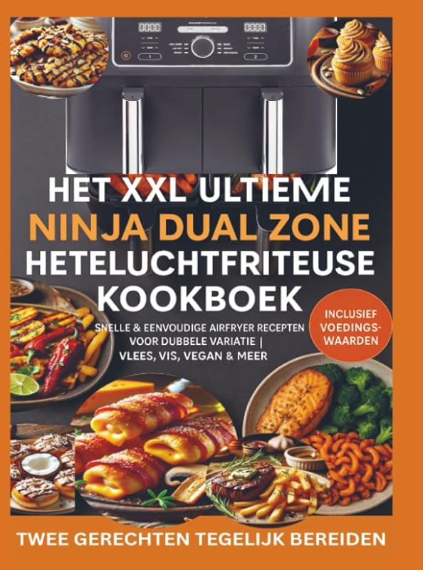 Ultieme Het XXL Ultieme Ninja Dual Zone Heteluchtfriteuse Kookboek - outlet/retourdeal