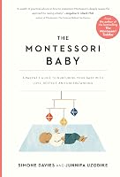 The Montessori Baby: A Parent's Guide to Nurturing Your Baby with Love - outlet/retourdeal