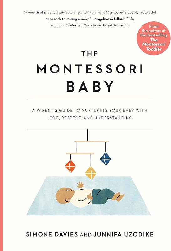 The Montessori Baby: A Parent's Guide to Nurturing Your Baby with Love - outlet/retourdeal