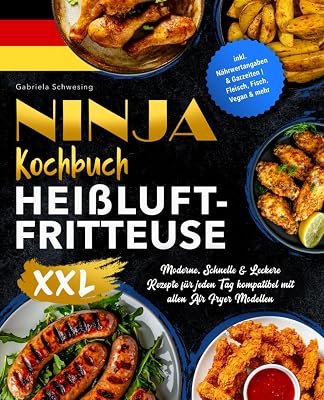 Ninja Kochbuch Heißluftfritteuse XXL: Moderne - outlet/retourdeal