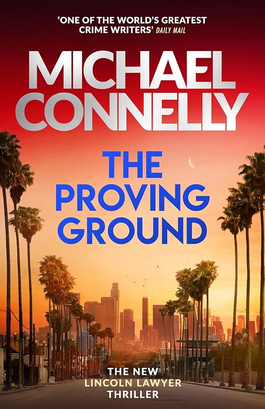 The Proving Ground: The Brand New Blockbuster Lincoln Lawyer Thriller - outlet/retourdeal
