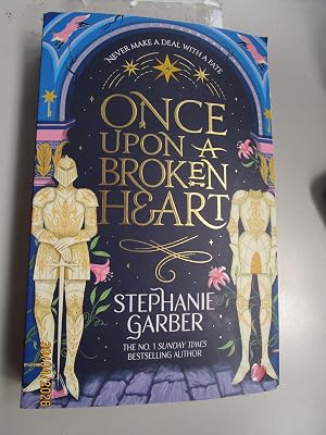 Once Upon A Broken Heart: Stephanie Garber - outlet/retourdeal