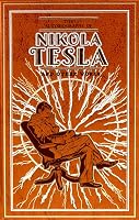 The Autobiography of Nikola Tesla and Other Works - outlet/retourdeal