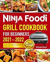Ninja Foodi Grill Cookbook for Beginners 2021-2022: 1000 Days Easy - outlet/retourdeal