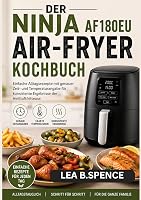 DER NINJA AF180EU AIR-FRYER KOCHBUCH: Einfache Alltagsrezepte mit - outlet/retourdeal