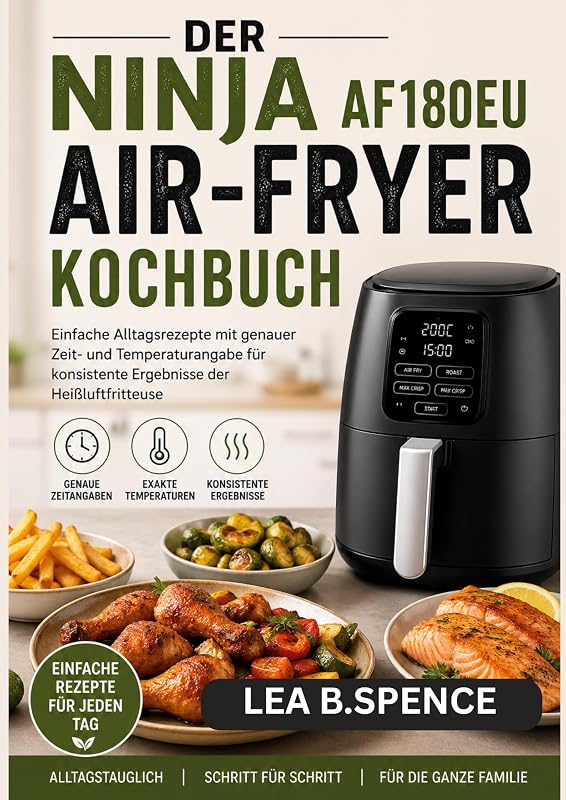 DER NINJA AF180EU AIR-FRYER KOCHBUCH: Einfache Alltagsrezepte mit - outlet/retourdeal
