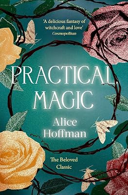 Practical Magic: The bestselling novel that inspired the iconic fil - outlet/retourdeal